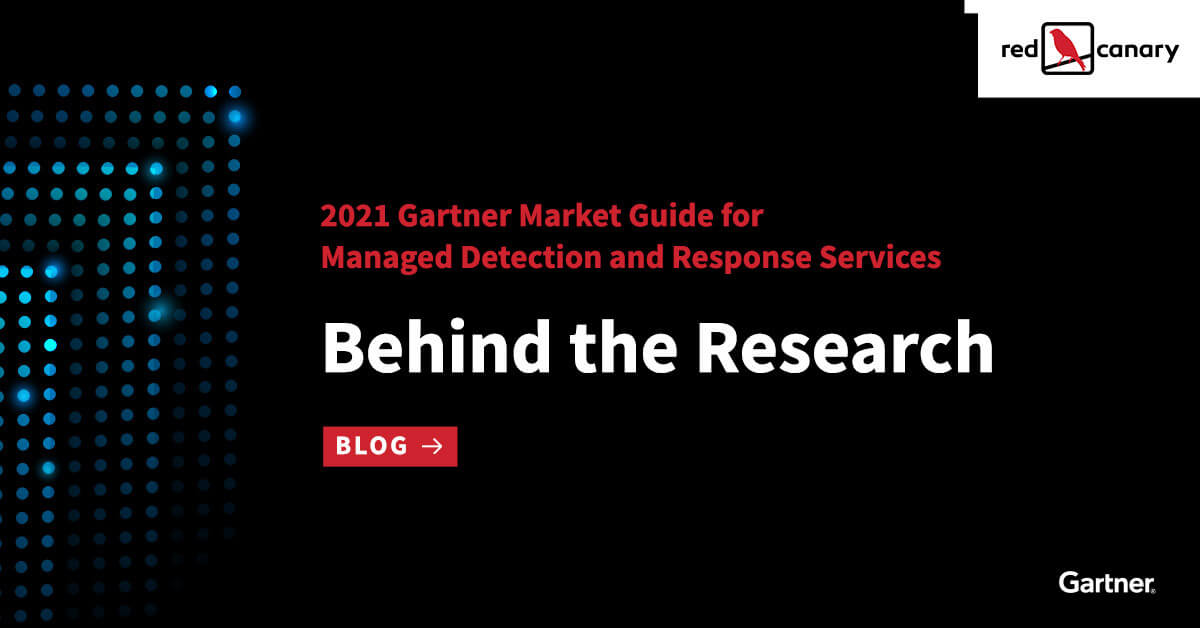 2021 Gartner® Market Guide for MDR Services Behind the Research