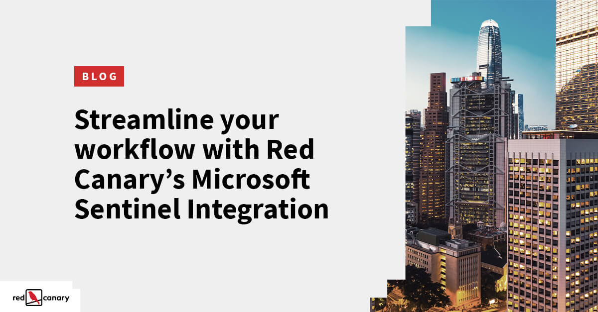 Streamline your workflow with Red Canary’s Microsoft Sentinel integration