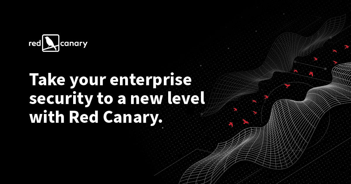 Take Your Enterprise Security to a New Level with Red Canary