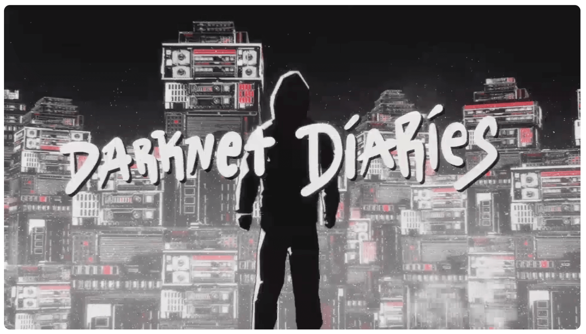 The intro to Darknet Diaries podcast