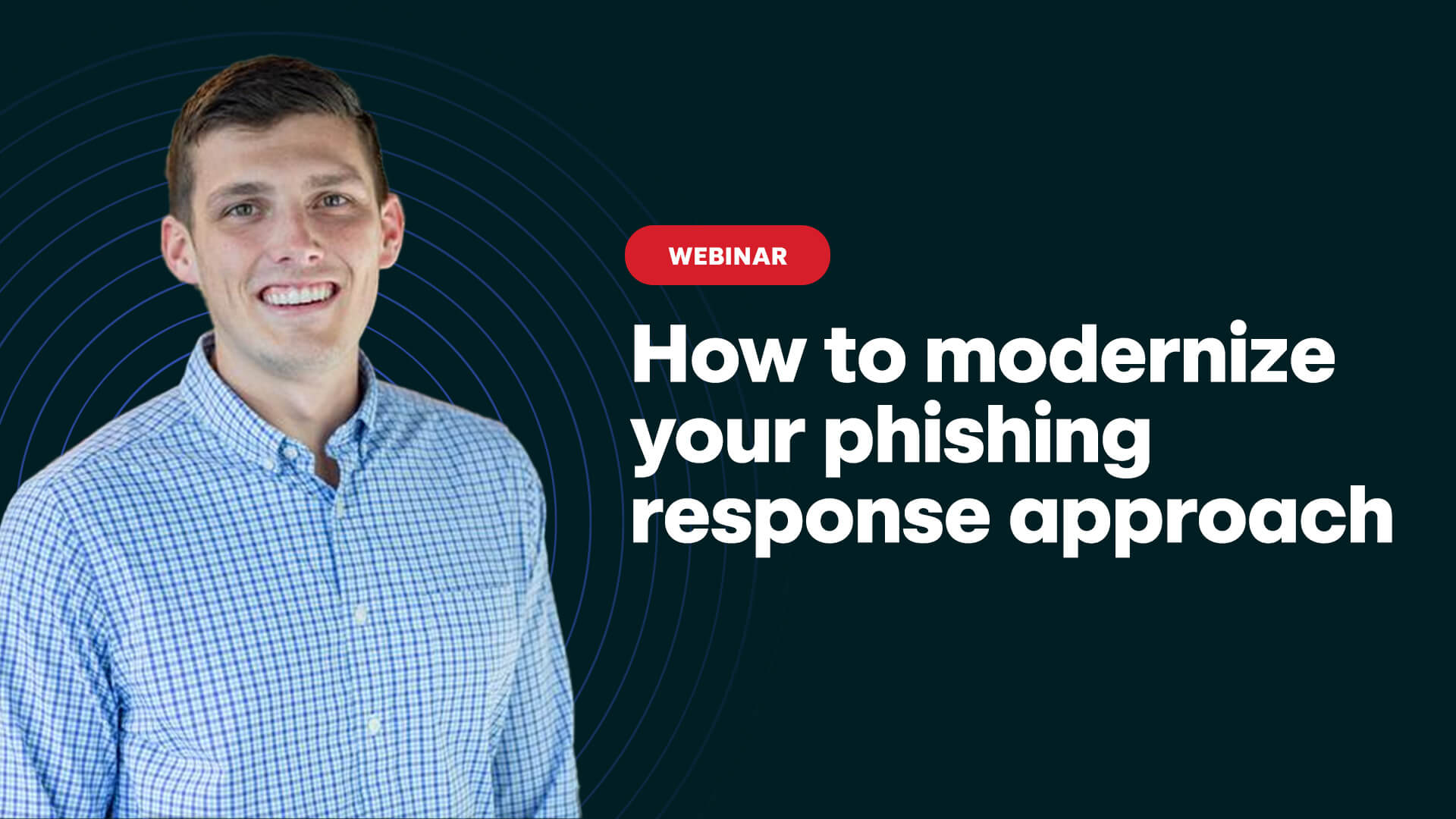How to modernize your phishing response approach