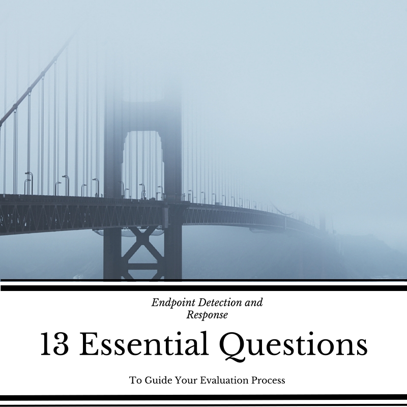 EDR Evaluation Guide: 13 Questions You Need to Answer